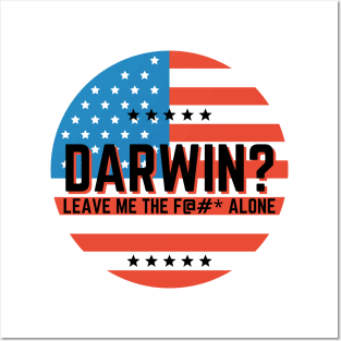 Darwin? Let Me the F Alone Let's Go Darwin Funny Posters and Art